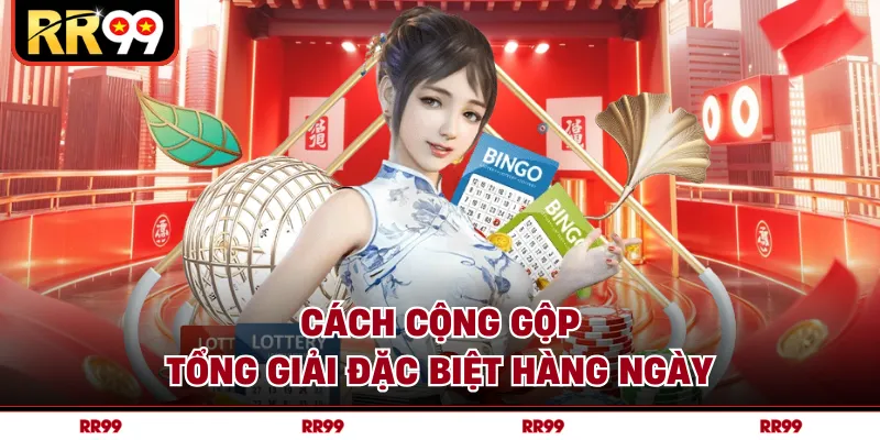Cách cộng gộp tổng giải đặc biệt hàng ngày