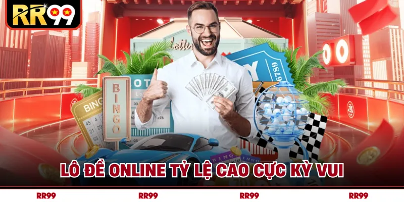 Lô đề online tỷ lệ cao cực kỳ vui