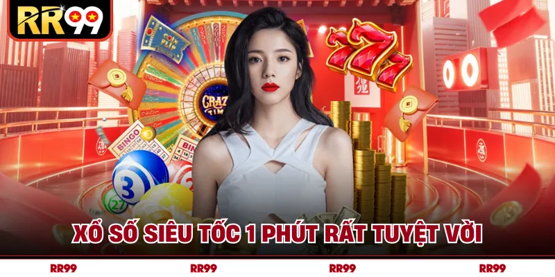 Xổ số siêu tốc 1 phút rất tuyệt vời